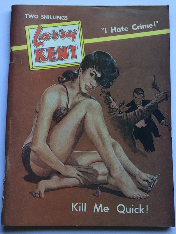 Larry Kent Kill Me Quick  Australian Detective paperback book No613